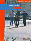 Petanque, Boccia, Boule